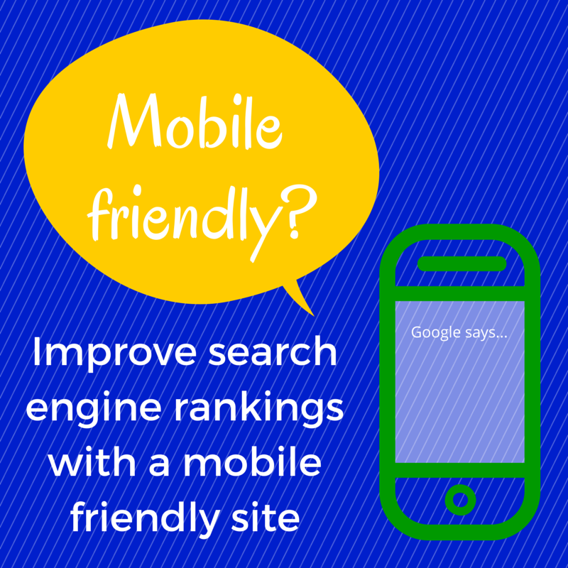 Google says: Improve SEO with a mobile friendly website