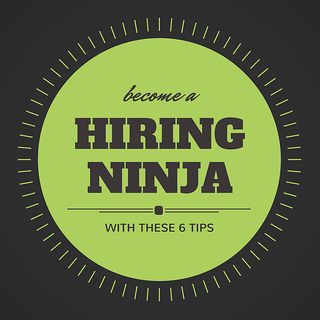 6 tips hiring ninja
