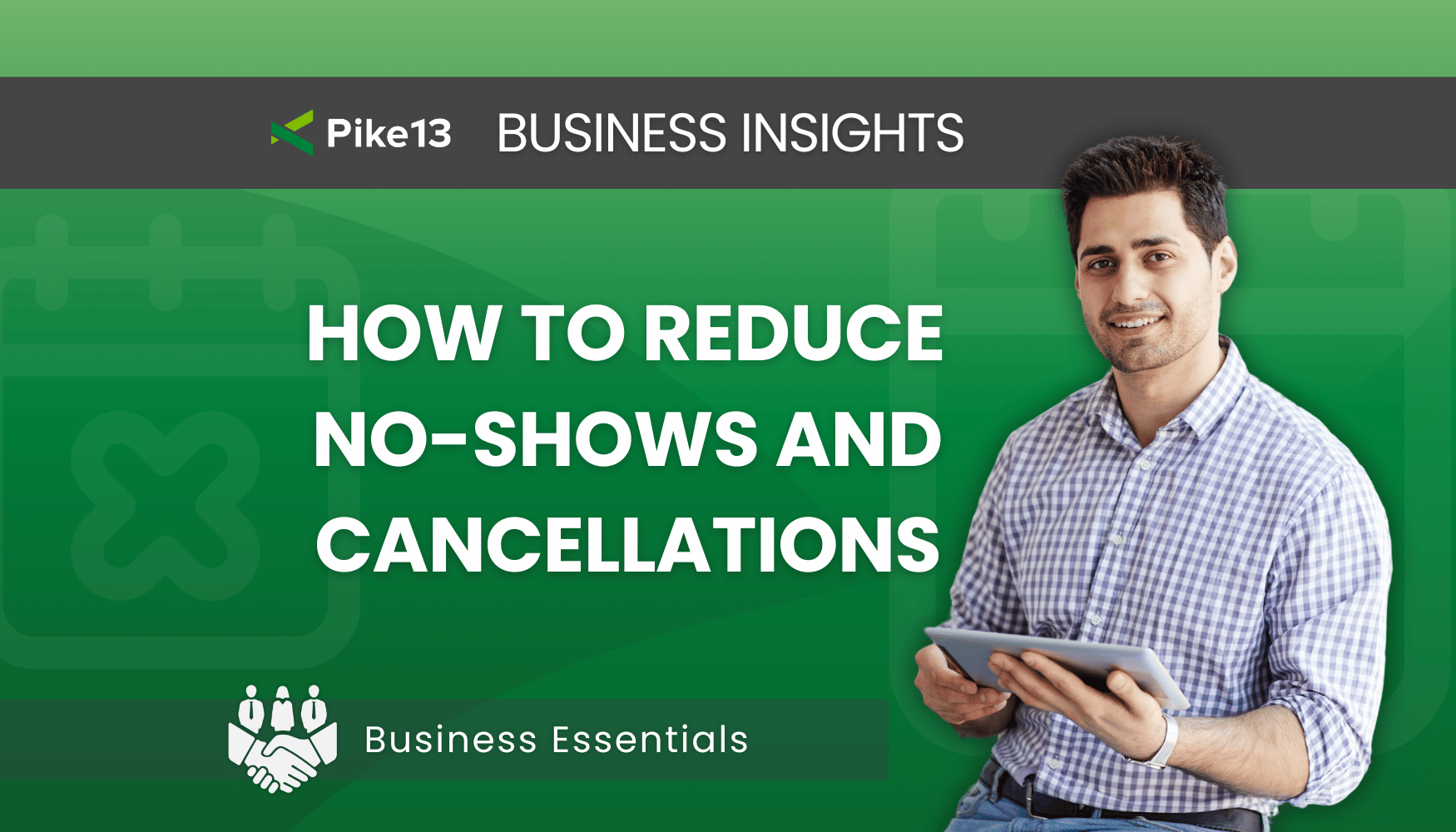 How to Reduce No-Shows and Cancellations
