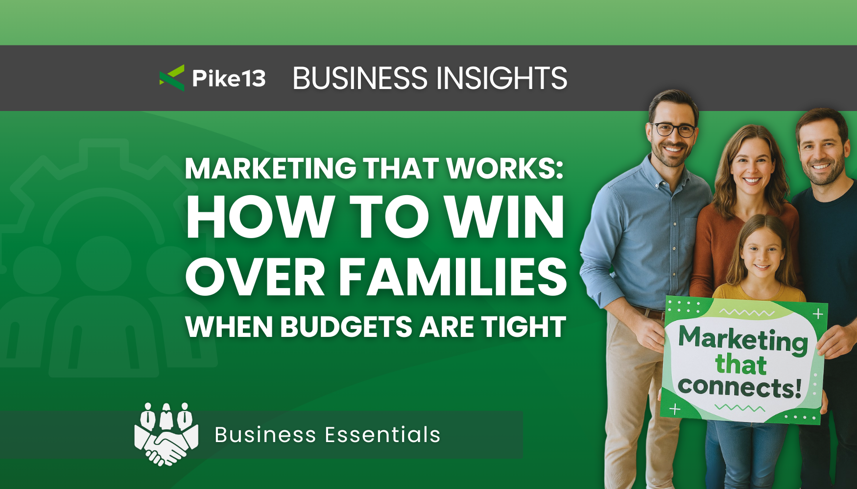 How to Win Over Families When Budgets Are Tight: Marketing That Connects