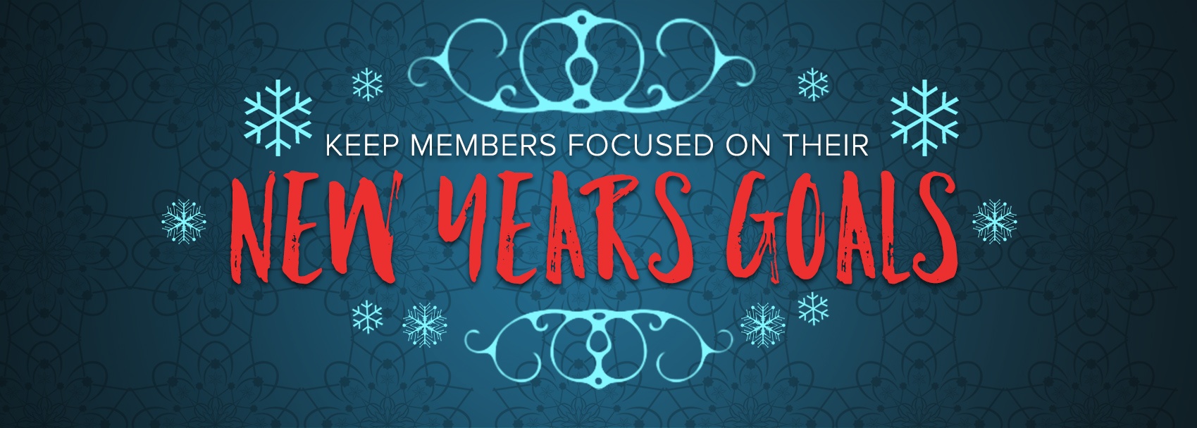 Keep members focused on their New Year’s goals